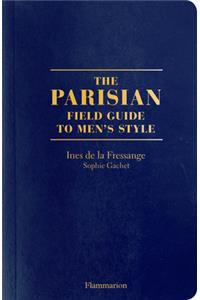 The Parisian Field Guide to Men’s Style
