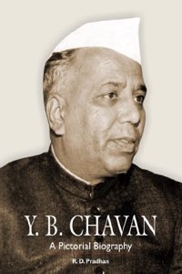 Y. B. CHAVAN: A Pictorial Biography