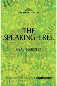 The Speaking Tree Heel Yourself