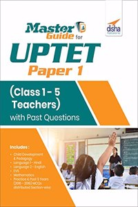 Master Guide for UPTET Paper 1 (Class 1 - 5 teachers) with Past Questions