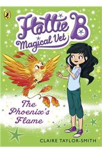 Hattie B, Magical Vet: The Phoenix's Flame (Book 6)