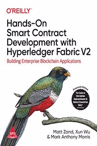 Hands-On Smart Contract Development with Hyperledger Fabric V2: Building Enterprise Blockchain Applications (Grayscale Indian Edition)