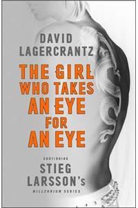 The Girl Who Takes an Eye for an Eye: Continuing Stieg Larsson's Millennium Series