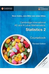 Cambridge International AS and A Level Mathematics: Statistics 2 Coursebook