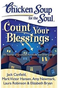 Chicken Soup for the Soul: Count Your Blessings