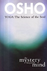 The Mystery Beyond Mind - Yoga: The Science of the soul
