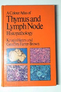 A Colour Atlas of Thymus and Lymph Node Histopathology with Ultrastructure