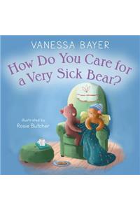 How Do You Care for a Very Sick Bear?