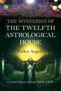 Mysteries of the Twelfth Astrological House: Fallen Angels