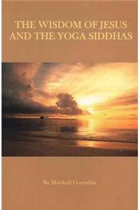 Wisdom of Jesus & the Yoga Siddhas