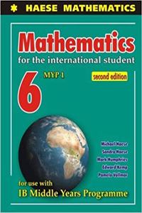 Mathematics for the International Student 6 (MYP 1) Second edition