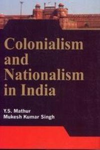 Colonialism And Nationalism In India