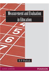 Measurement and Evaluation in Education