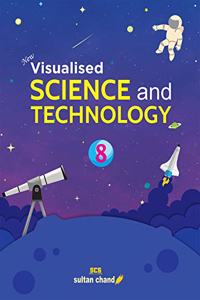 New Visualised Science and Technology - 8