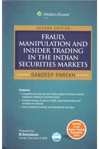 Fraud, Manipulation and Insider Trading in the Indian Securities Markets