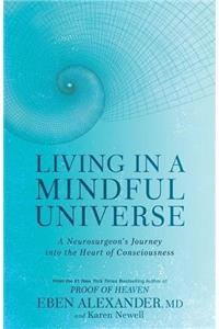 Living in a Mindful Universe