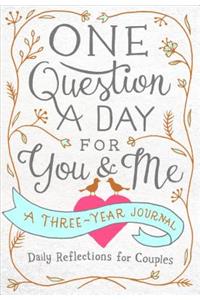 One Question a Day for You & Me: A Three-Year Journal