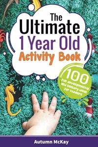 Ultimate 1 Year Old Activity Book