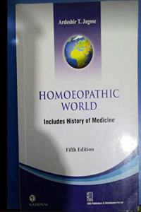 HOMOEOPATHIC WORLD: INCLUDES HISTORY OF MEDICINE 5ED (PB 2015)