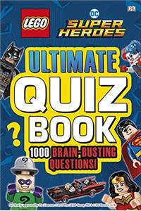 LEGO DC Comics Super Heroes Ultimate Quiz Book: 1000 BrainBusting Questions
