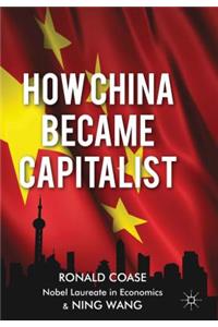 How China Became Capitalist