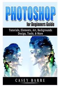 Photoshop for Beginners Guide