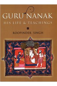 Guru Nanak: His Life And Teachings