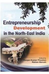 Entrepreneurship Development in the North-East India