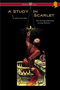 Study in Scarlet (Wisehouse Classics Edition - with original illustrations by George Hutchinson)