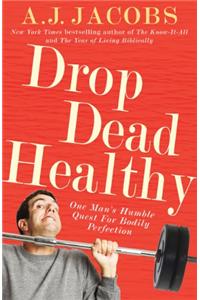 Drop Dead Healthy