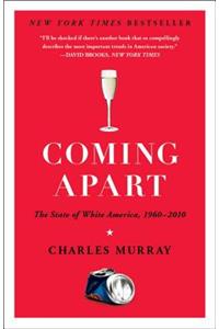 Coming Apart: The State of White America, 1960-2010