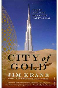 City of Gold: Dubai and the Dream of Capitalism