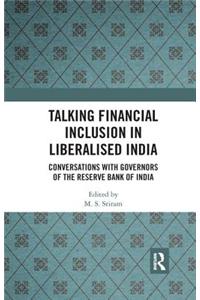 Talking Financial Inclusion in Liberalised India