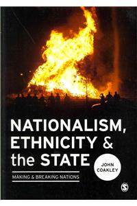 Nationalism, Ethnicity and the State