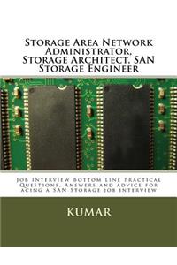 Storage Area Network Administrator, Storage Architect, SAN Storage Engineer