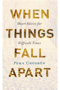 When Things Fall Apart