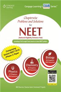 Chapterwise Problems and Solutions for NEET (National Eligibility Entrance Test)