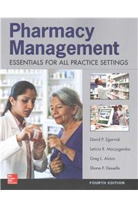 Pharmacy Management: Essentials for All Practice Settings