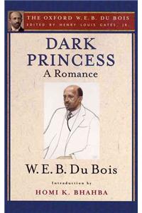 Dark Princess (The Oxford W. E. B. Du Bois)