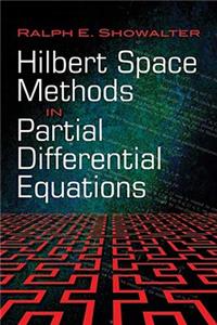 Hilbert Space Methods in Partial Differential Equations