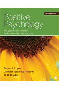 Positive Psychology: The Scientific and Practical Explorations of Human Strengths