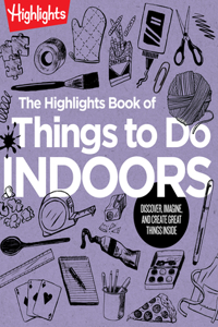 Highlights Book of Things to Do Indoors