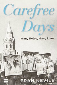 Carefree Days: Many Roles, Many Lives