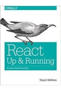 React: Up & Running: Building Web Applications