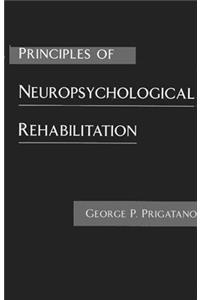 Principles of Neuropsychological Rehabilitation