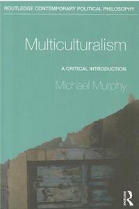 Multiculturalism: A Critical Introduction