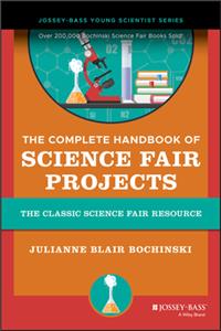 Complete Handbook of Science Fair Projects