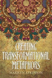 Creating Transformational Metaphors