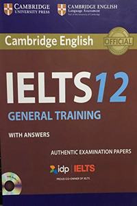 IELTS 12 GENERAL TRAINING WITH ANSWERS CAMBRIDGE ENGLISH (NEW)