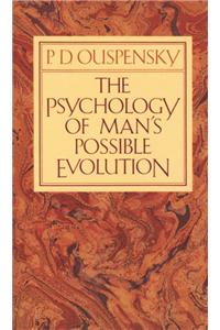 Psychology of Man's Possible Evolution